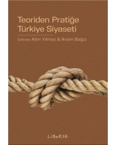 Teoriden Pratiğe Türkiye Siyaseti