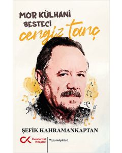 Mor Külhani Besteci Cengiz Tanç