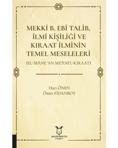 Mekki B. Ebi Talib İlmi Kişiliği ve Kıraat İlminin Temel Meseleleri