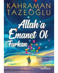 Allah'a Emanet Ol Furkan