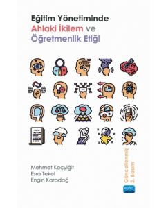 Eğitim Yönetiminde Ahlaki İkilem ve Öğretmenlik Etiği