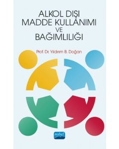 Alkol Dışı Madde Kullanımı ve Bağımlılığı