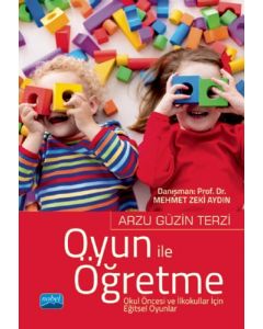 Oyun ile Öğretme Okul Öncesi ve İlkokullar İçin Eğitsel Oyunlar
