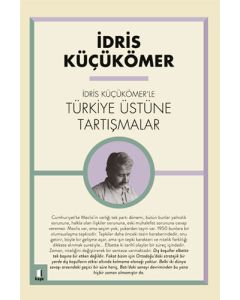 İdris Küçükömer'le Türkiye Üstüne Tartışmalar