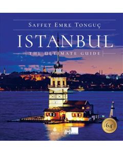 Istanbul The Ultimate Guide (Ciltli)