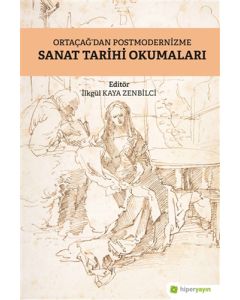 Ortaçağ’dan Postmodernizme Sanat Tarihi Okumaları