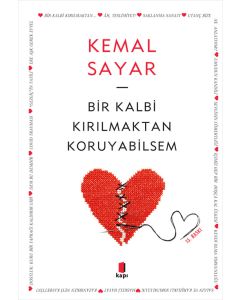Bir Kalbi Kırılmaktan Koruyabilsem