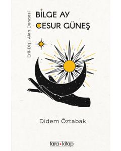 Bilge Ay Cesur Güneş