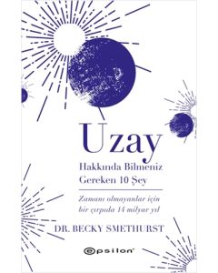 Uzay Hakkında Bilmeniz Gereken 10 Şey (Ciltli)