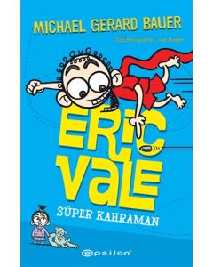 Eric Vale - Süper Kahraman (Ciltli)