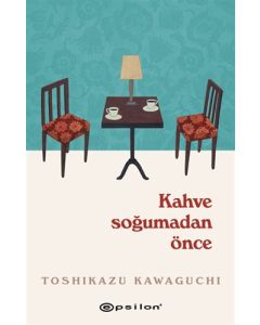 Kahve Soğumadan Önce