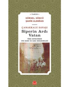 Çanakkale Savaşı Siperin Ardı Vatan
