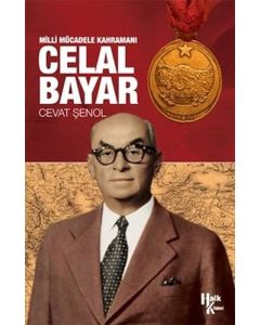 Milli Mücadele Kahramanı Celal Bayar