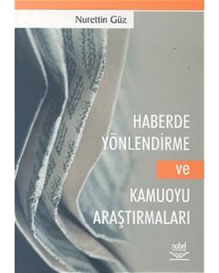Haberde Yönlendirme ve Kamuoyu Araştırmaları