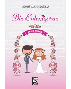 Biz Evleniyoruz - Evlilik Rehberi
