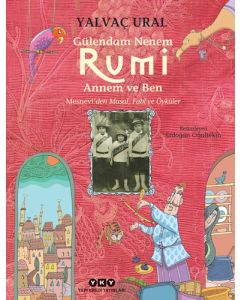 Gülendam Nenem, Rumi Annem ve Ben