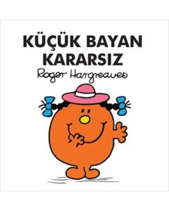 Küçük Bayan Kararsız