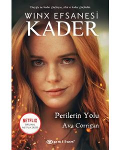 Winx Efsanesi Kader - Perilerin Yolu (Ciltli) 