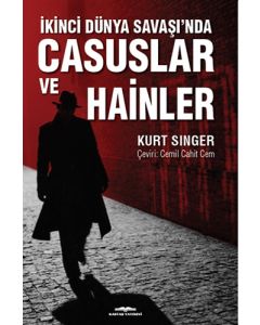 İkinci Dünya Savaşı’nda Casuslar ve Hainler