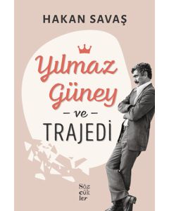 Yılmaz Güney ve Trajedi
