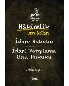 İmtiyaz Hakimlik Ders Notları İdare Hukuku - İdari Yargılama Usul Hukuku