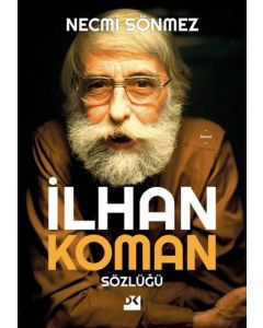 İlhan Koman Sözlüğü