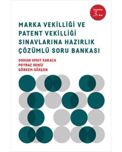 Marka Vekilliği ve Patent Vekilliği Sınavlarına Hazırlık Soru Bankası