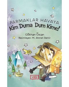 Parmaklar Havaya - Kim Duma Dum Kime!