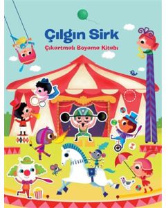 Çılgın Sirk - Çıkarmalı Boyama Kitabı