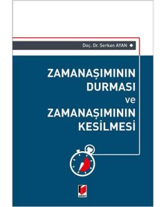 Zamanaşımının Durması ve Zamanaşımının Kesilmesi