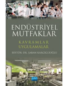 Endüstriyel Mutfaklar: Kavramlar - Uygulamalar 