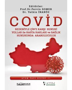 Covid Nedeniyle Çin'e Karşı Hukuki Yollar İle Hasta Hakları ve  Sağlık Hukukunda Arabuluculuk