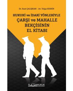 Hukuki Ve İdari Yönleriyle Çarşı Ve Mahalle Bekçisinin El Kitabı
