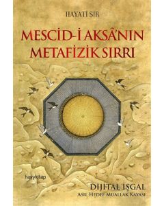 Mescid-i Aksa’nın Metafizik Sırrı