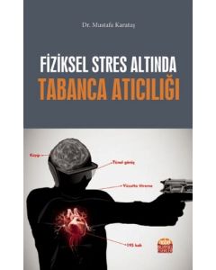Fiziksel Stres Altında Tabanca Atıcılığı