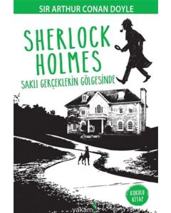 Sherlock Holmes - Saklı Gerçeklerin Gölgesinde