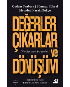 Değerler Çıkarlar ve Dönüşüm