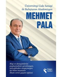Üniversiteyi Gıda Sanayi İle Buluşturan Akademisyen Mehmet Pala