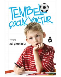 Tembel Çocuk Yoktur
