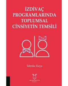 İzdivaç Programlarında Toplumsal Cinsiyetin Temsili