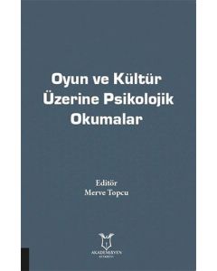 Oyun ve Kültür Üzerine Psikolojik Okumalar