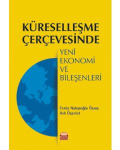 Küreselleşme Çerçevesinde Yeni Ekonomi ve Bileşenleri