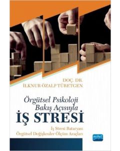 Örgütsel Psikoloji Bakış Açısıyla İş Stresi