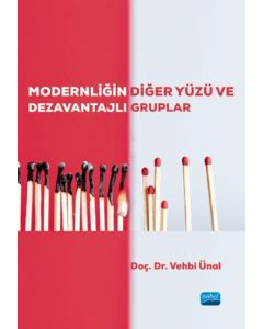 Modernliğin Diğer Yüzü ve Dezavantajlı Gruplar