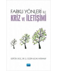 Farklı Yönleri ile Kriz ve İletişimi