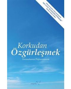 Korkudan Özgürleşmek