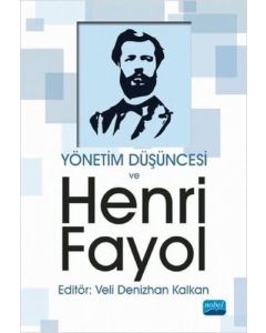 Yönetim Düşüncesi ve Henri Fayol