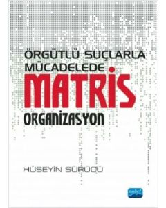 Örgütlü Suçlarla Mücadelede Matris Organizasyon