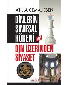 Dinlerin Sınıfsal Kökeni ve Din Üzerinden Siyaset