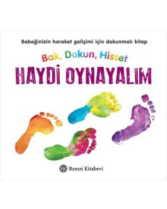 Haydi Oynayalım - Bak, Dokun, Hisset (Ciltli)